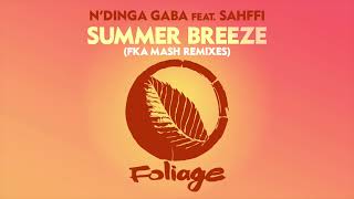 Download lagu N’Dinga Gaba feat. Sahffi – Summer Breeze (Fka Mash Re-glitch) mp3 Download lagu N’Dinga Gaba feat. Sahffi – Summer Breeze (Fka Mash Re-glitch) mp3