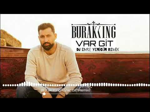 Dj Emre Yenigün ft. Burak King - Var Git {Remix 2020}