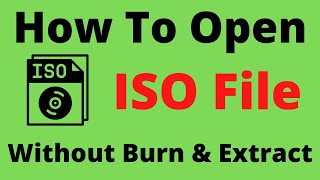 How To Open ISO File Without Burn & Extract in Windows 2022 - Motilearn