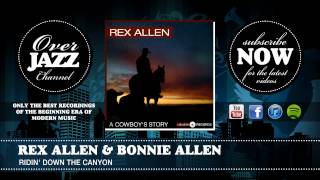 Rex Allen & Bonnie Allen - Ridin' Down The Canyon