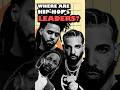Is Hip Hop DYING Without It S LEADERS