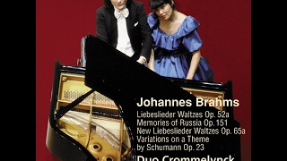 Brahms: Liebeslieder Waltzes Op. 52A - 17. Nicht wandle, mein Licht / Duo Crommelynck