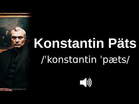 🇪🇪 How to pronounce Konstantin Päts (CORRECTLY!)