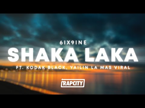 6ix9ine - Shaka Laka (Lyrics) ft. Kodak Black & Yailin la Mas Viral