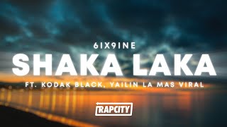 Download lagu 6ix9ine - Shaka Laka (Lyrics) ft. Kodak Black & Yailin la Mas Viral mp3