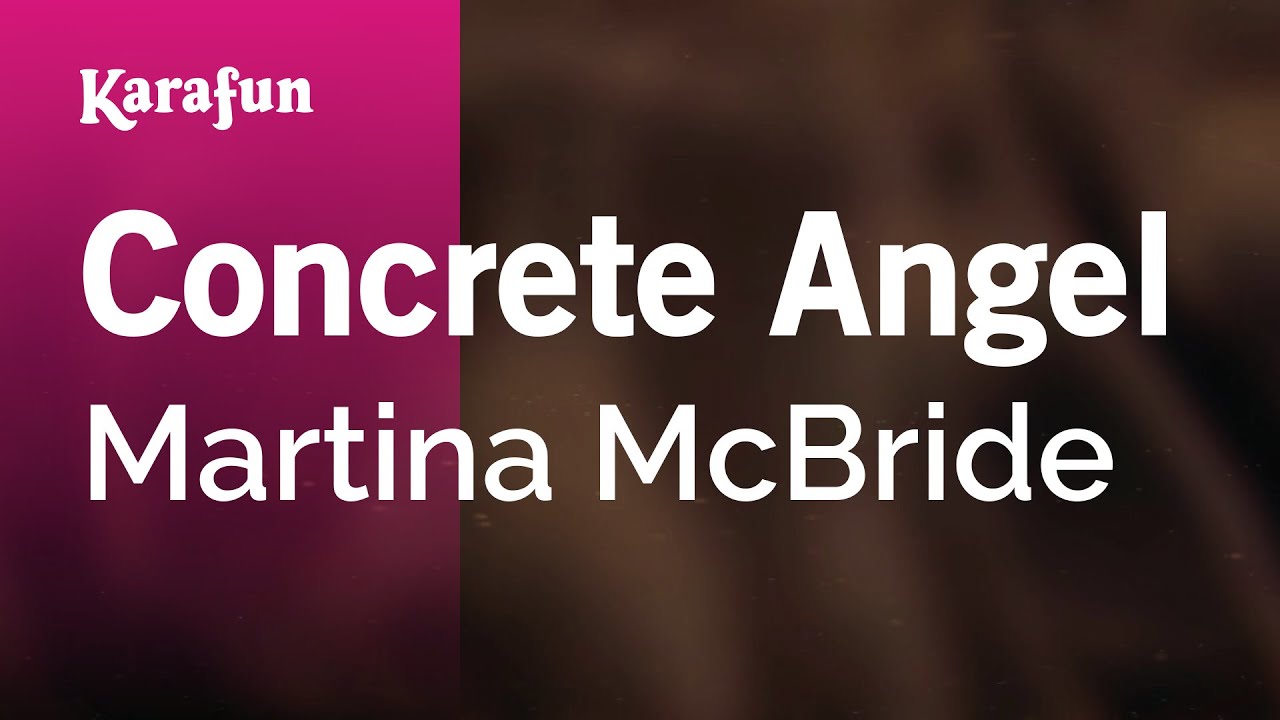Concrete Angel - Martina McBride | Karaoke Version | KaraFun