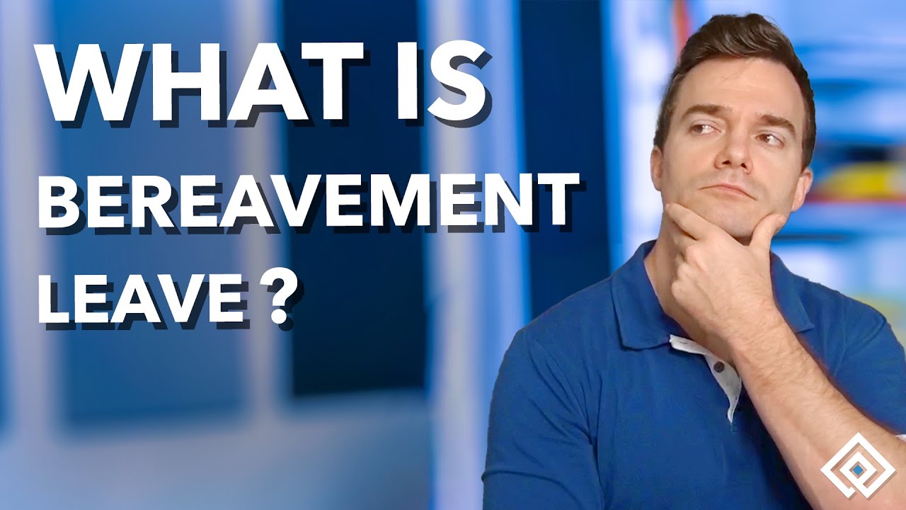 What is Bereavement Leave?