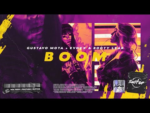 Gustavo Mota + Evoxx & Booty Leak - BOOM