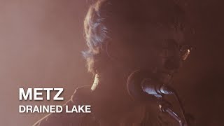 Metz | Drained Lake | First Play Live