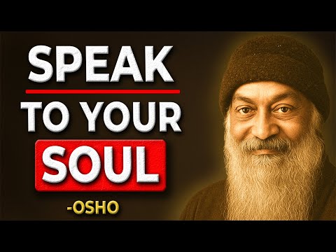SPEAK to Your SOUL... And Watch it Heal | Osho