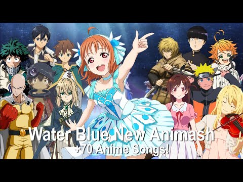 Water Blue New Animash (+70 Anime Songs!) (250 SUBSCRIBER SPECIAL!)