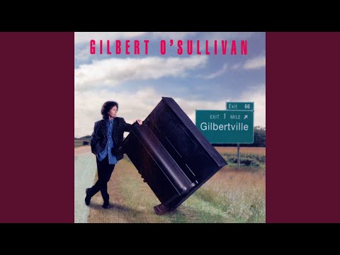 Can I Leave The Rest Up To You - Gilbert O Sullivan