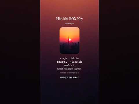 ROX KEY - HÀO KHÍ ROX KEY