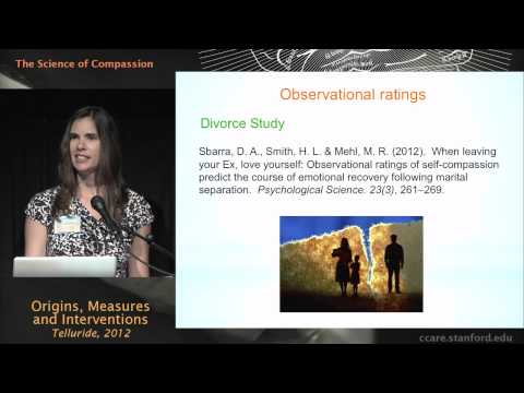 The Science of Compassion: Origins, Measures, and Interventions - Kristin Neff, Ph.D.
