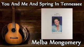 Melba Montgomery - You And Me And Spring In Tennessee