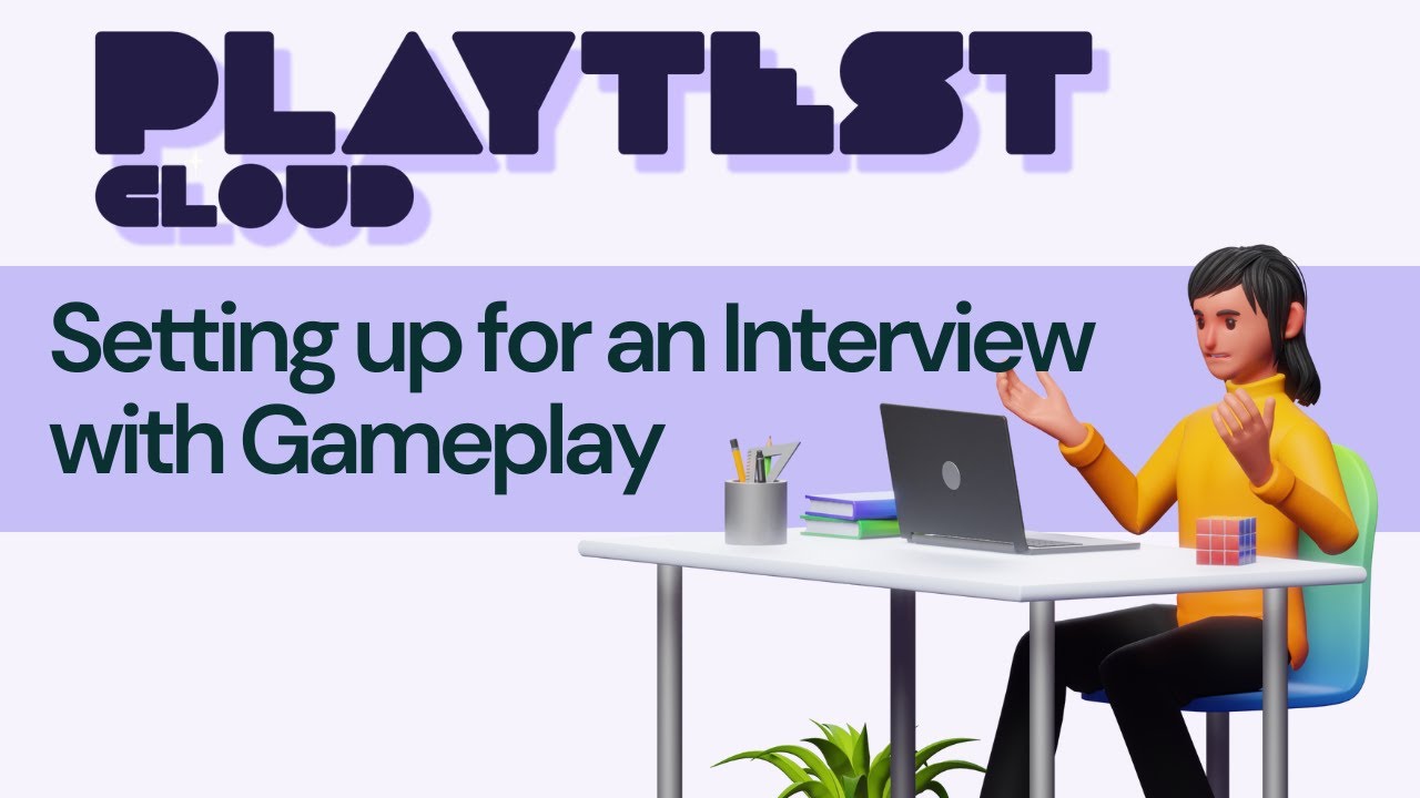 Setting up for an Interview with Gameplay
