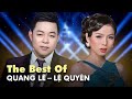 The Best of Quang Lê & Lệ Quyên - Tuyển Tập Nhạc Trữ Tình Bolero Hay Nhất Mọi Thời Đại