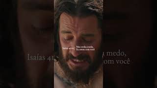 Não tenha medo, eu estou contigo... a frase que nos enche de segurança.