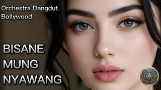 Download lagu BISANE MUNG NYAWANG - Versi Orchestra Dangdut Bollywood | Bikin Merinding! mp3