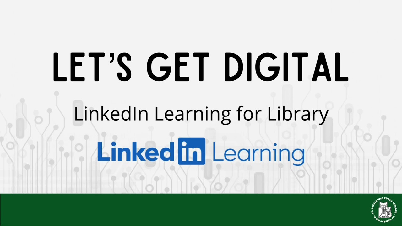Let’s Get Digital: LinkedIn Learning for Library