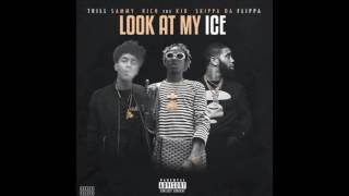 Trill Sammy - Look At My Ice Feat. Rich The Kid & Skippa Da Flippa [New Song]