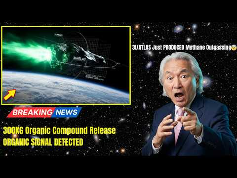 3I/ATLAS Just PRODUCED Methane Outgassing — Organic Compound Release Rate 300 kg | Michio Kaku