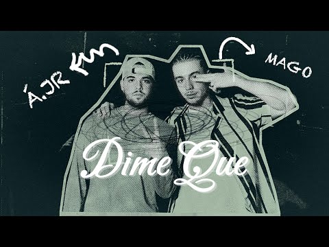 MAGO x Á.Jr - Dime Que [Official Music Video - shot & directed by @bbbaxter.junior]