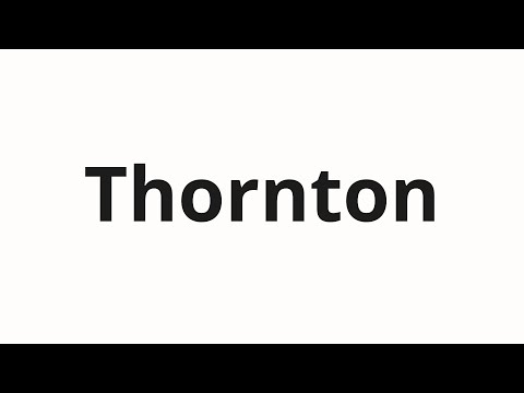 How to pronounce Thornton