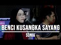 BENCI KUSANGKA SAYANG - SONIA (LIVE COVER INDAH YASTAMI) via @coverclearance