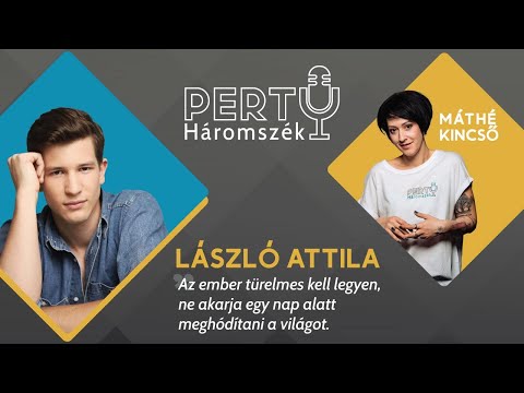 Az ember türelmes kell legyen, ne akarja egy nap alatt meghódítani a világot - László Attila/14.rész