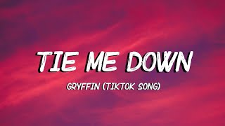 Gryffin - Tie Me Down (Lyrics) ft. Elley Duhé || Hold me up, tie me down