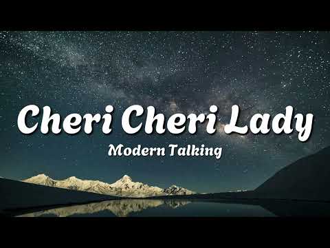Modern Talking - Cheri Cheri Lady (Lyrics)