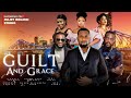 GUILT AND GRACE (THE MOVIE) YEMI CRAGX, ATEWE RAPHEAL CHUX - 2024 LATEST NIGERIAN NOLLYWOOD MOVIES