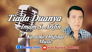 Download lagu TIADA DUANYA || IMAM S ARIFIN || KARAOKE || @sonykaraokeofficial mp3