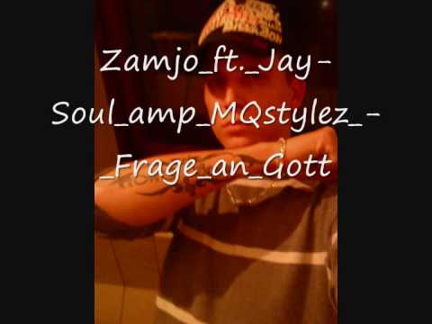 Zamjo_ft._Jay-Soul_amp_MQstylez_-_Frage_an_Gott