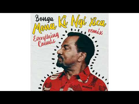 Bonga Mona Ki Ngi Xica (Everything Counts Remix) Moblack Records