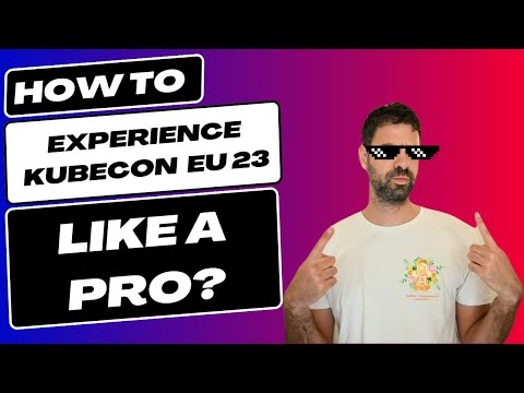 How To Experience KubeCon Like a Pro?