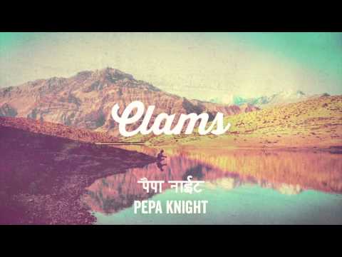 PEPA KNIGHT - 'Clams' (Official Audio)