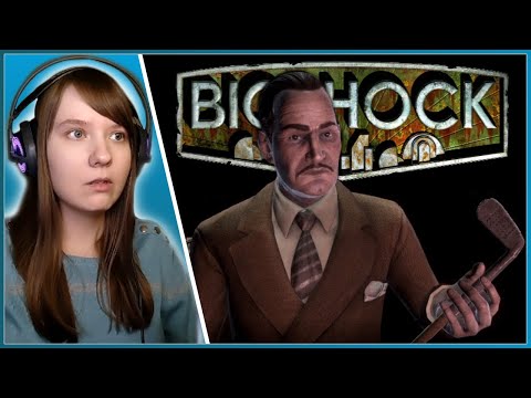 Would You Kindly? - BioShock Blind Playthrough | Part 10
