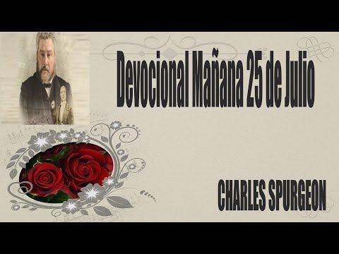 Devocional/Charles Spurgeon/Mañana 25 de Julio - "Dejó su manto en la mano de ella, Génesis 39:12