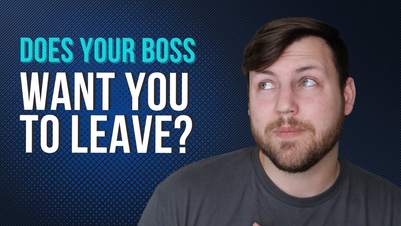 Signs Your Boss Wants You To Leave