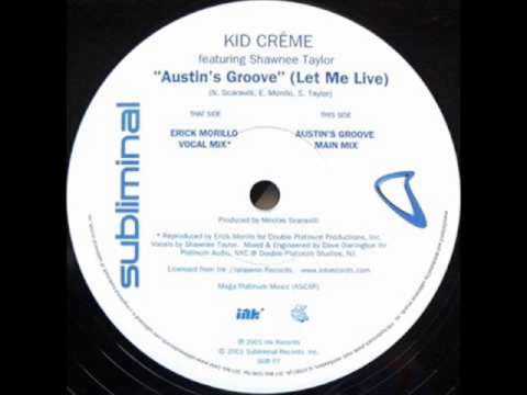 Kid Crème - Austins Groove