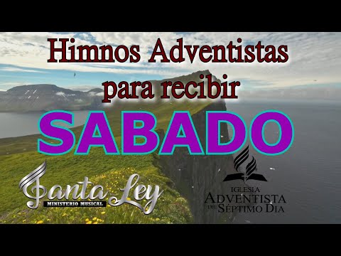 HIMNOS ADVENTISTAS PARA RECIBIR SABADO - SANTA LEY (SELECTOS) Alegres. שבת (sabbath)