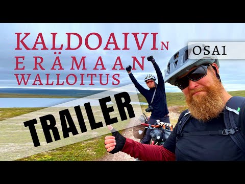 Kaldoaivin Walloitus - Bikepacking Erämaa Seikkailu (TRAILER)