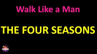 The Four Seasons - Walk Like a Man (Lyrics version)