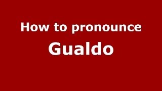 How to pronounce Gualdo