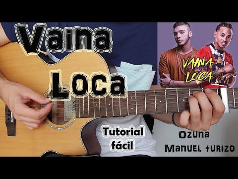 Cómo tocar "VAINA LOCA" Ozuna ft. Manuel Turizo en Guitarra. TUTORIAL FÁCIL