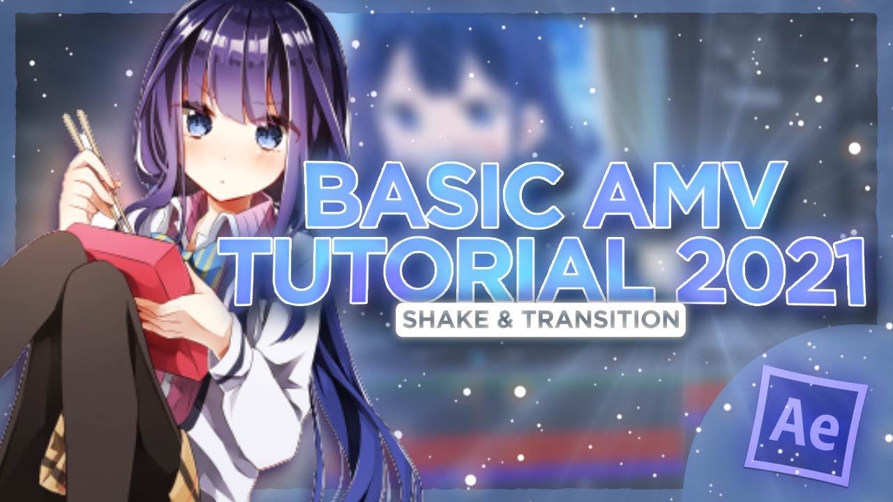 Basic AMV Transition & Shake For Beginner - After Effect AMV Tutorial