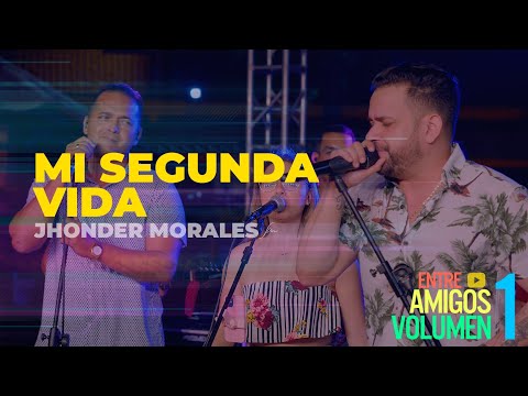 Jhonder Morales - Mi Segunda Vida (Vivo)