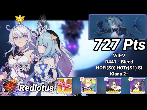 HOFi x Griseo | Redlotus D441: Vill-V (Bleed) 727 Pts - HOFi(S0) HOTr(S1) SI Kiana 2* - Honkai 6.6